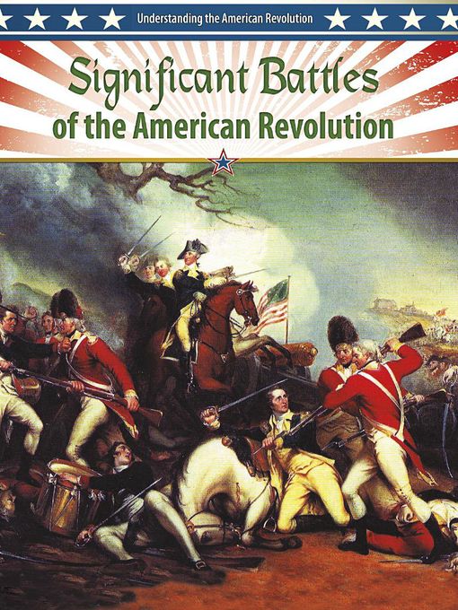 Title details for Significant Battles of the American Revolution by Gordon Clarke - Available